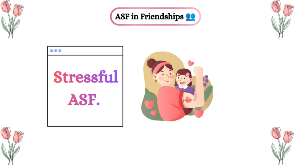 ASF in Friendships 👥