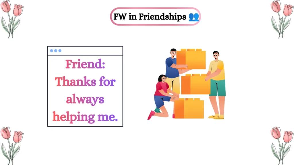 FW in Friendships 👥