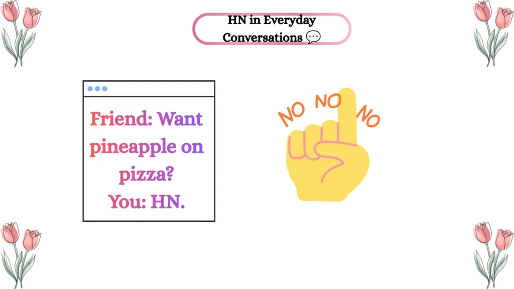 HN in Everyday Conversations ๐ฌ