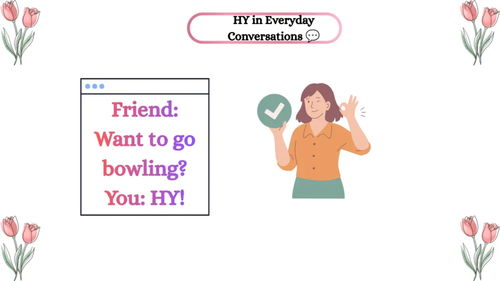 HY in Everyday Conversations ๐ฌ