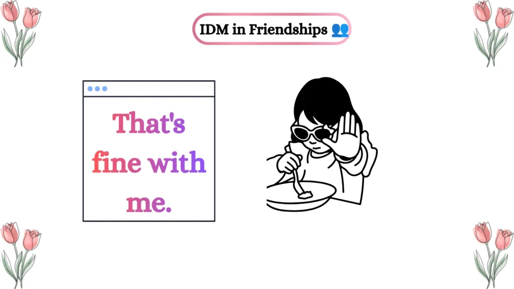 IDM in Friendships 👥