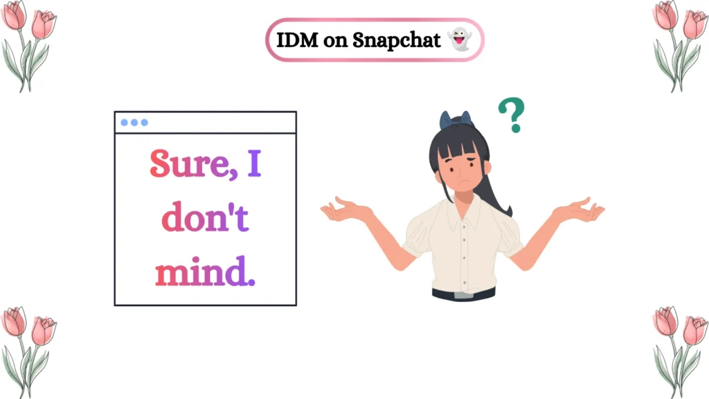 IDM on Snapchat 👻