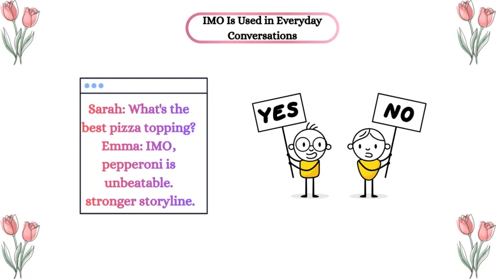 IMO Is Used in Everyday Conversations