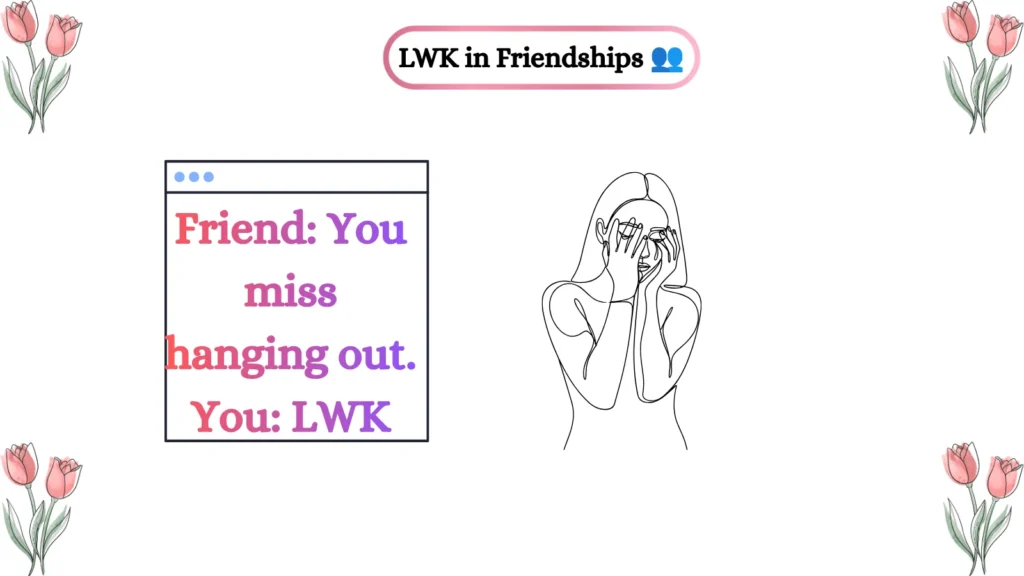 LWK in Friendships ๐ฅ
