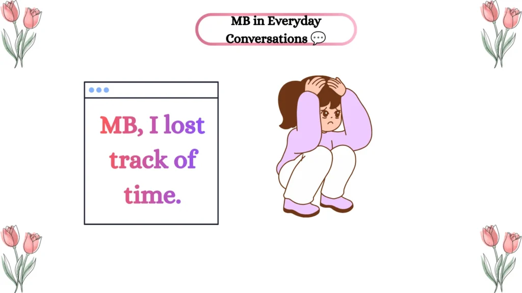MB in Everyday Conversations ๐ฌ