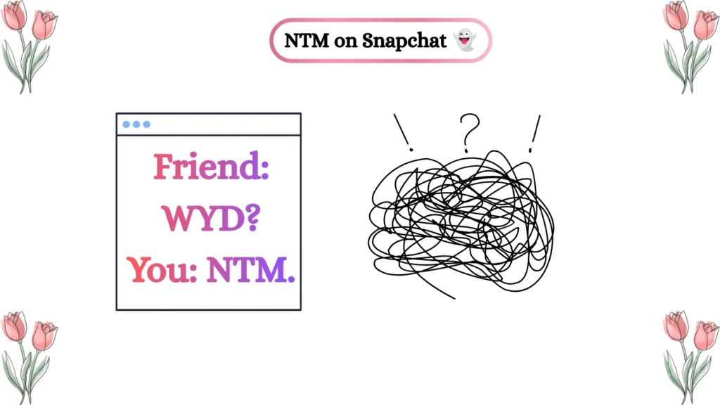 NTM on Snapchat ๐ป