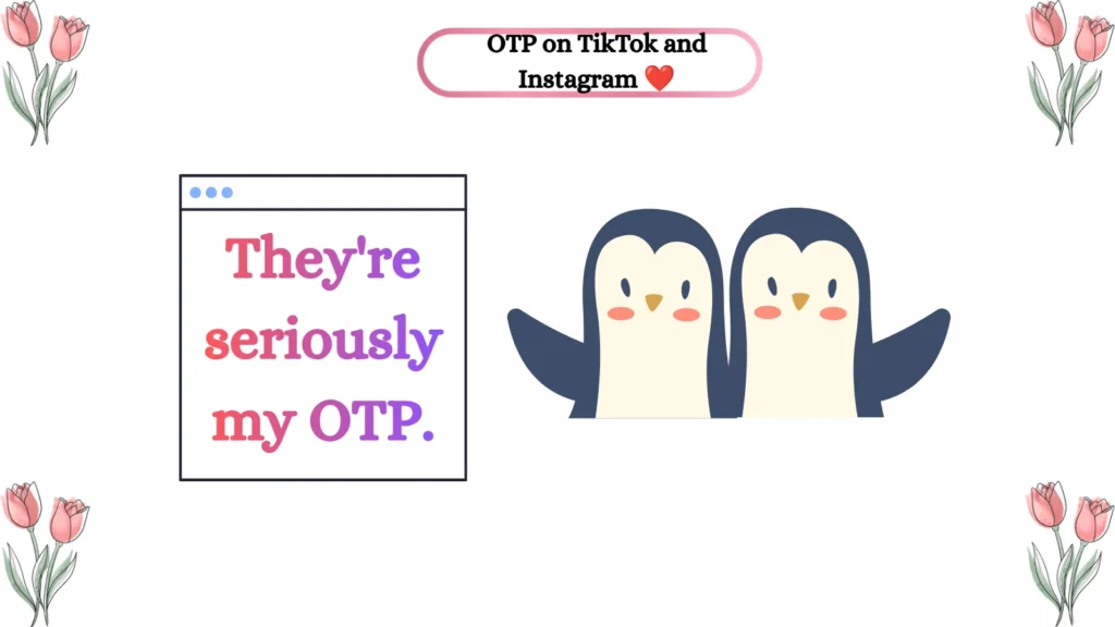 OTP on TikTok and Instagram β€οΈ