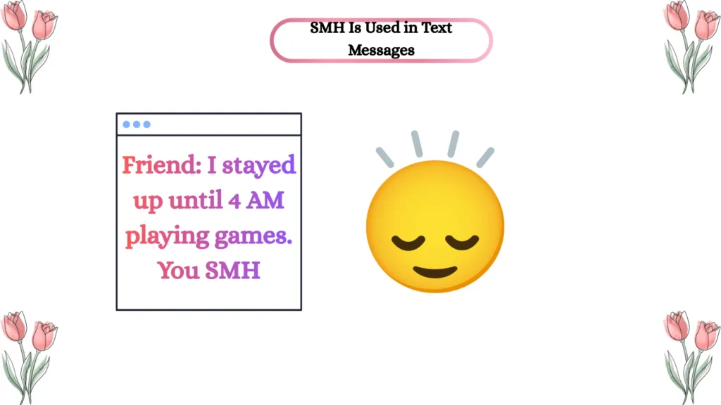SMH Is Used in Text Messages