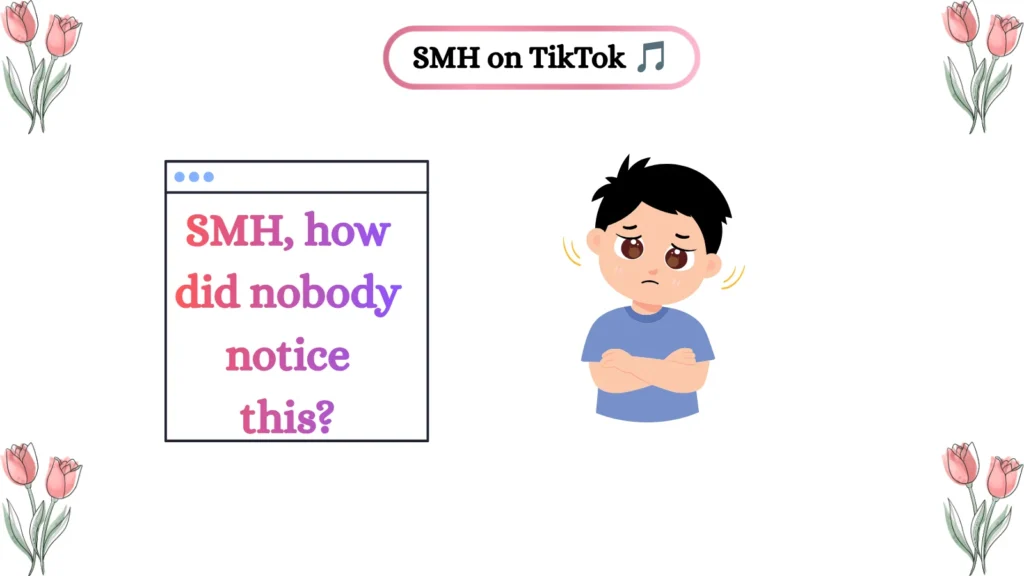 SMH on TikTok ๐ต