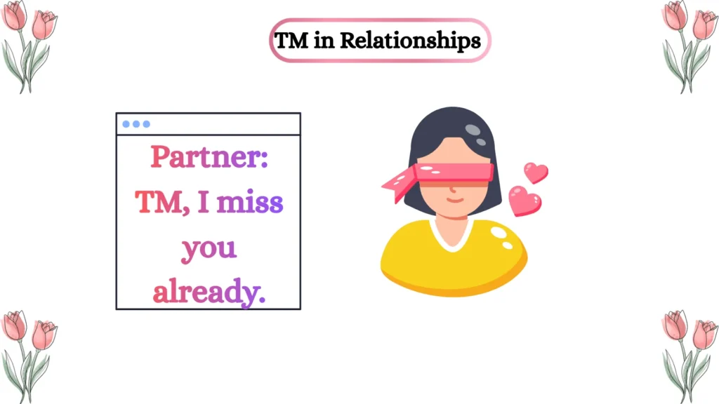 TM in Relationships β€οΈ