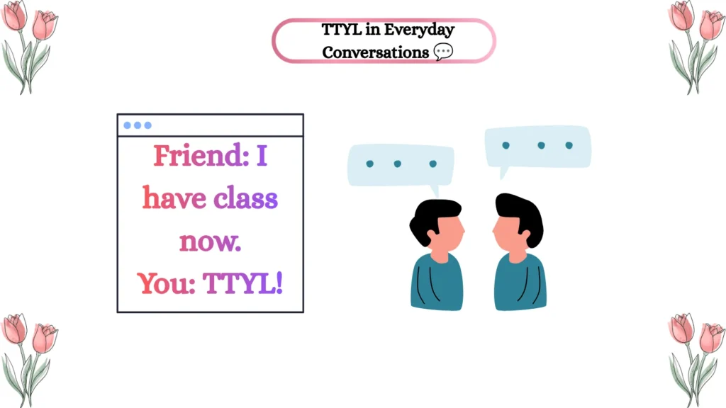 TTYL in Everyday Conversations ๐ฌ