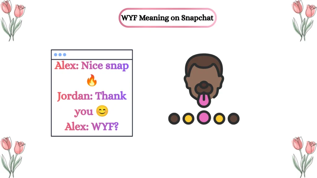 WYF Meaning on Snapchat