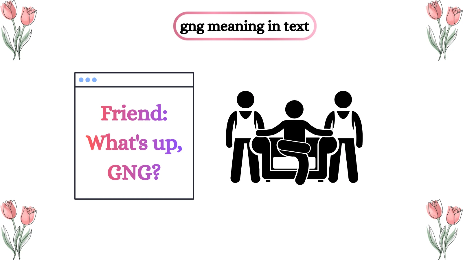 GNG Meaning in Text