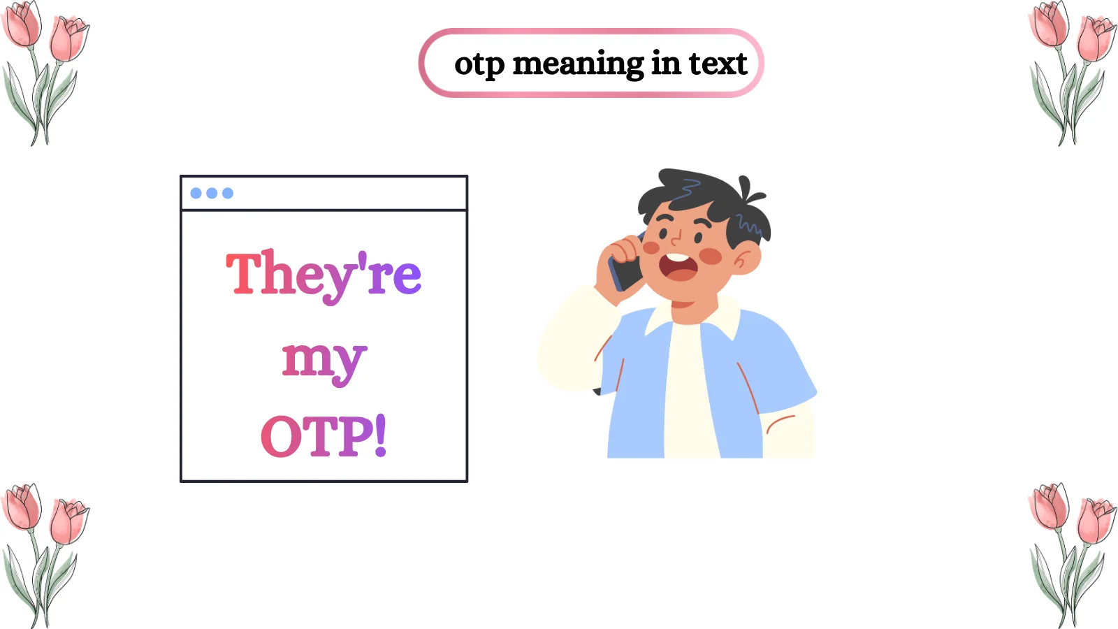 OTP Meaning in Text What It Means in Chat and Messages 2026